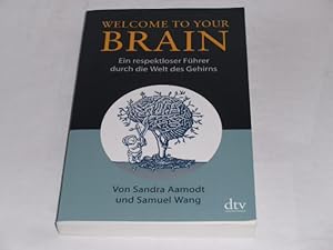 Seller image for Welcome To Your Brain: Ein respektloser Fhrer durch die Welt des Gehirns (dtv Fortsetzungsnummer 50). for sale by Der-Philo-soph