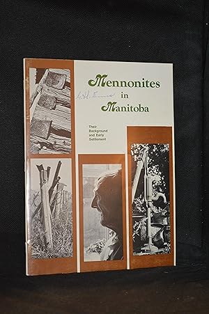 Seller image for Mennonites in Manitoba; Their Background and Early Settlement (Originally published as Rosenort: A Mennonite Community.) for sale by Burton Lysecki Books, ABAC/ILAB