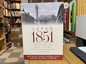 Seller image for After 1851: The material and visual cultures of the Crystal Palace at Sydenham for sale by Reclaimed Bookstore