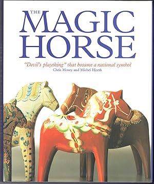 Seller image for The Magic Horse: "Devil's Plaything" That Became a National Symbol for sale by JNBookseller