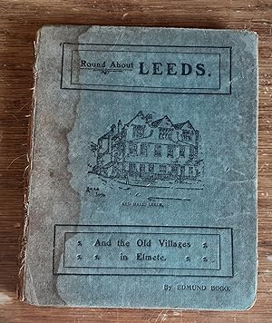 Round About Leeds and the Old Villages in Elmete