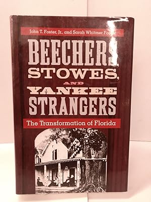 Beechers, Stowes, and Yankee Strangers: The Transformation of Florida