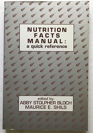 Nutrition Facts Manual: a quick reference.