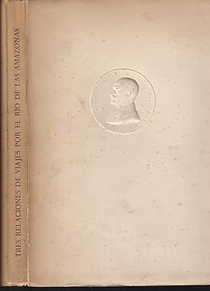 Immagine del venditore per Tres Relaciones De Viajes Por El Rio Maran, Tambin Llamado De Las Amazonas. Jornada De Pedro De Orsa. Descubrimiento Del Rio De Las Amazonas. Rlation De Mr. De La Condamine. venduto da TU LIBRO DE OCASION