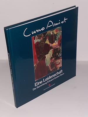 Image du vendeur pour Cuno Amiet. Eine Leidenschaft. Die Sammlung Eduard Gerber Bern. mis en vente par Antiquariat Bibliomania