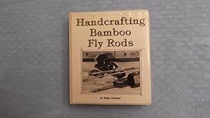 Immagine del venditore per Handcrafting Bamboo Fly Rods. {Signed by the Author}. venduto da Bruce Cave Fine Fly Fishing Books, IOBA.