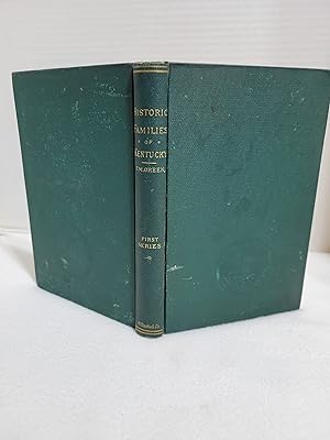 Image du vendeur pour Historic Families of Kentucky with Special Reference to Stocks Immediately Derived from the Valley of Virginia; Tracing in Detail Their Various Genealogical Connexions and Illustrating from Historic Sourse Their Influence Upon the Political and Social Development of Kentucky and the States of the South and West mis en vente par All Booked Up