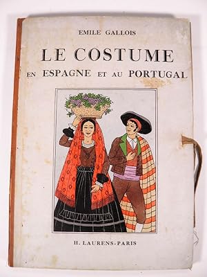 Le Costume en Espagne et au Portugal.