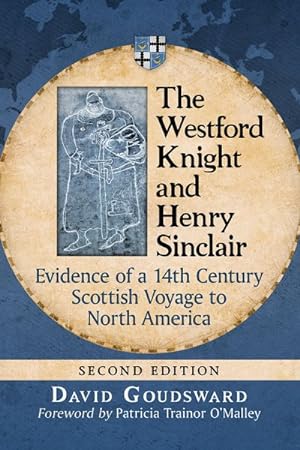 Seller image for Westford Knight and Henry Sinclair : Evidence of a 14th Century Scottish Voyage to North America for sale by GreatBookPrices