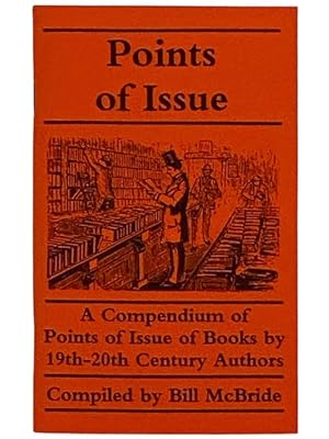 Seller image for Points of Issue: A Compendium of Points of Issue of Books by 19th-20th Century Authors for sale by Yesterday's Muse, ABAA, ILAB, IOBA
