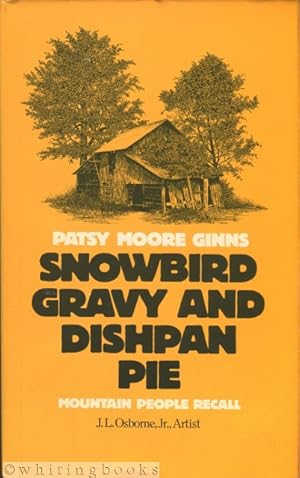 Snowbird Gravy and Dishpan Pie: Mountain People Recall