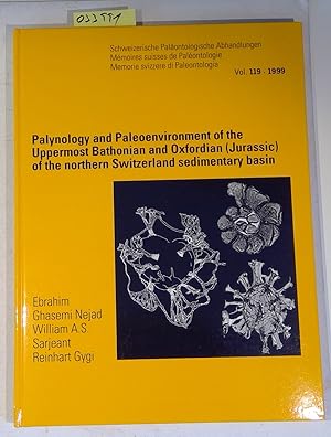 Palynology and Paleoenvironment of the Uppermost Bathonian and Oxfordian (Jurassic) of the northe...