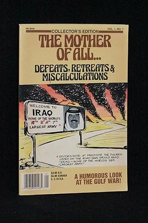 The Mother of All. Defeats, Retreats & Miscalculations: Vol. 1, No. 1: A Humorous Look at the Gul...