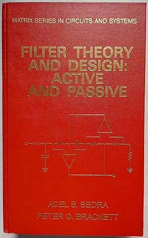 Seller image for Filter Theory and Design: Active and Passive (Matrix Series in Circuits and Systems) for sale by Shoestring Collectibooks