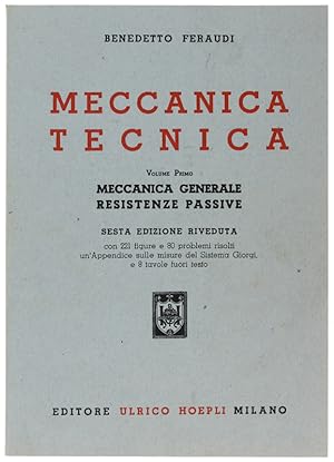 Seller image for MECCANICA TECNICA. Vol. I. Meccanica generale - Resistenze passive.: for sale by Bergoglio Libri d'Epoca