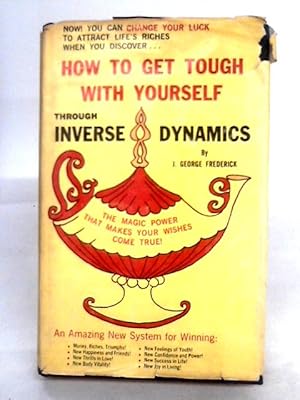 Imagen del vendedor de How to Get Tough with Yourself Through Inverse Dynamics a la venta por World of Rare Books