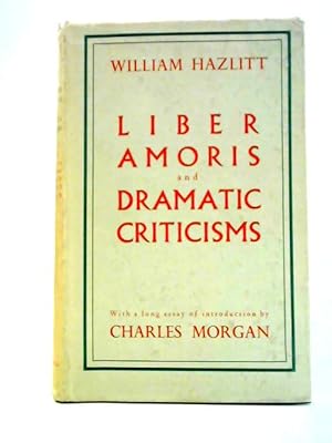 Bild des Verkufers fr Liber and Amoris and Dramatic Criticisms zum Verkauf von World of Rare Books