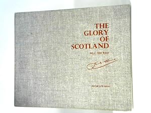 Seller image for The Glory Of Scotland. Number One. The West for sale by World of Rare Books