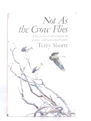 Seller image for Not as the Crow Flies for sale by World of Rare Books