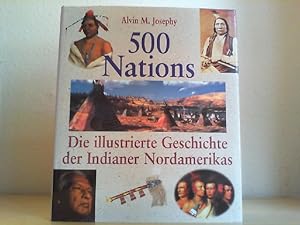 500 Nations. Die illustrierte Geschichte der Indianer Nordamerikas.