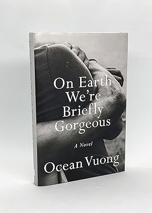 On Earth We're Briefly Gorgeous (First Edition)