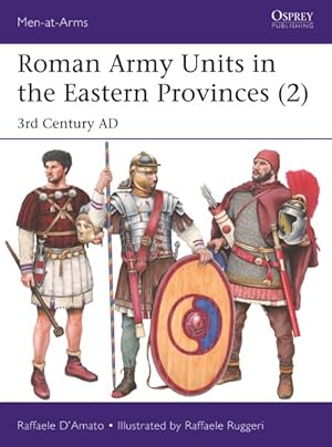 Imagen del vendedor de Roman Army Units in the Eastern Provinces : 3rd Century Ad a la venta por GreatBookPrices