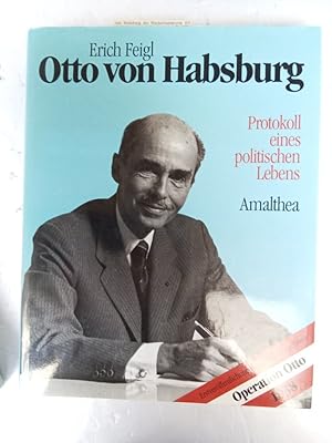 Bild des Verkufers fr Otto von Habsburg Protokoll eines politischen Lebens zum Verkauf von Allguer Online Antiquariat