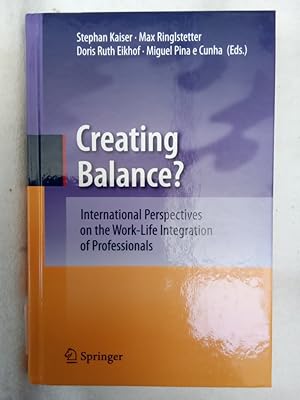 Immagine del venditore per Creating Balance? International Perspective on the Work-Life Integration of Professionals venduto da Allguer Online Antiquariat