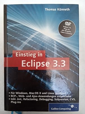 Seller image for Einstieg in Eclipse 3.3 Fr Windows, Mac OS X und Linux geeignet, RCP-, Web- und Ajax- Anwendungen entwickeln, Inkl. Ant, Refactoring Debugging, Subversion, CVS, Plug-ins for sale by Allguer Online Antiquariat