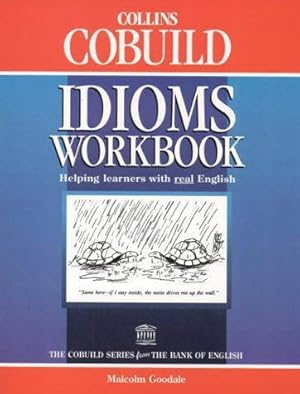 Seller image for Collins Cobuild Idioms Workbook: Helping Learners With Real English (Collins Cobuild dictionaries) for sale by WeBuyBooks