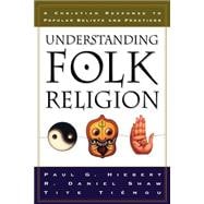 Seller image for Understanding Folk Religion : A Christian Response to Popular Beliefs and Practices for sale by eCampus