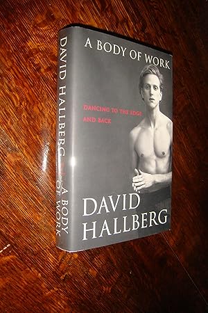 A Body of Work (signed first printing) Dancing to the Edge & Back : American Ballet Company & Bol...