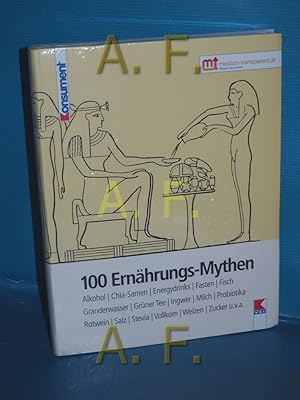 Seller image for 100 Ernhrungs-Mythen. Verein fr Konsumenteninformation (Hrsg.) / Konsument for sale by Antiquarische Fundgrube e.U.