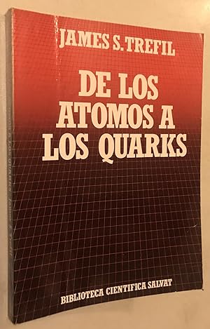 Seller image for DE Los Atomos a Los Quarks for sale by Once Upon A Time