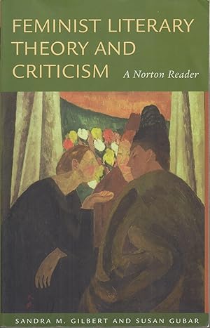Immagine del venditore per Feminist Literary Theory and Criticism: A Norton Reader venduto da Adventures Underground