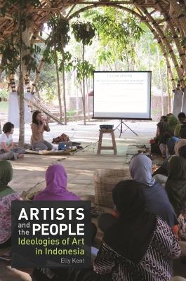 Bild des Verkufers fr Artists and the People. Ideologies of Art in Indonesia. zum Verkauf von Asia Bookroom ANZAAB/ILAB