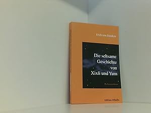 Bild des Verkufers fr Die seltsame Geschichte von Xixli und Yum: Ein Tatsachen-Roman zum Verkauf von Book Broker