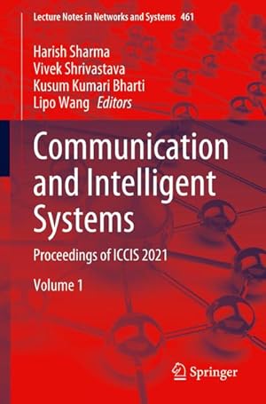 Bild des Verkufers fr Communication and Intelligent Systems : Proceedings of ICCIS 2021 zum Verkauf von AHA-BUCH GmbH