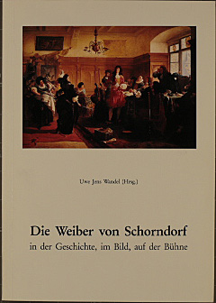 Die Weiber von Schorndorf : in der Geschichte, im Bild, auf der Bühne ; Ergebnisse eines Forschun...