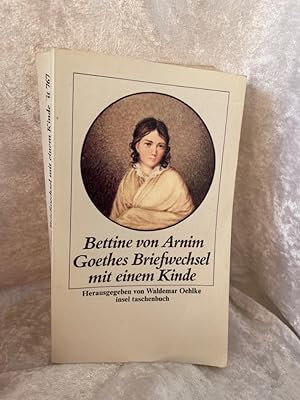 Seller image for Goethes Briefwechsel mit einem Kinde (insel taschenbuch) Bettina von Arnim. Hrsg. u. eingel. von Waldemar Oehlke / Insel-Taschenbuch ; 767 for sale by Antiquariat Jochen Mohr -Books and Mohr-