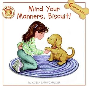 Seller image for Mind Your Manners, Biscuit! for sale by Reliant Bookstore