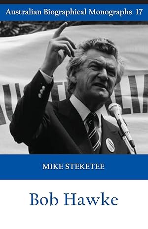 Image du vendeur pour Bob Hawke (Australian Biographical Monographs) mis en vente par moluna