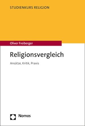 Immagine del venditore per Religionsvergleich : Ansatze, Kritik, Praxis -Language: German venduto da GreatBookPrices