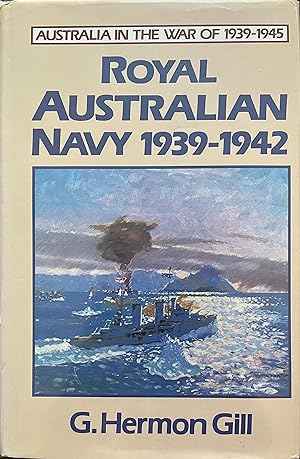 Seller image for Royal Australian Navy, 1939-1942 (Australia in the War of 1939-1945) for sale by Object Relations, IOBA