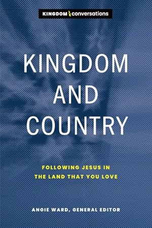 Seller image for Kingdom and Country : Following Jesus in the Land That You Love for sale by GreatBookPrices