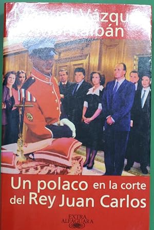 Imagen del vendedor de Un polaco en la corte del Rey Juan Carlos a la venta por Librería Alonso Quijano