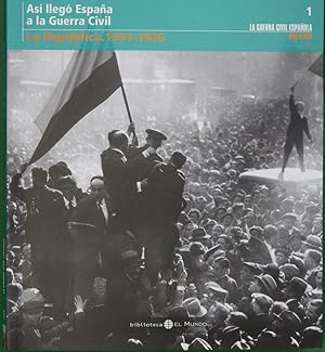 Imagen del vendedor de Así llegó España a la Guerra Civil la República (1931-1936) a la venta por Librería Alonso Quijano