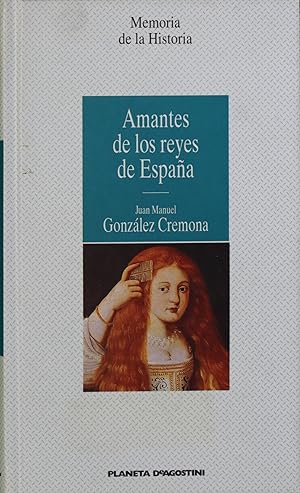 Image du vendeur pour Amantes de los reyes de Espaa mis en vente par Librera Alonso Quijano