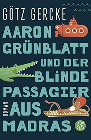 Bild des Verkufers fr Aaron Grnblatt und der blinde Passagier aus Madras: Roman zum Verkauf von Gabis Bcherlager