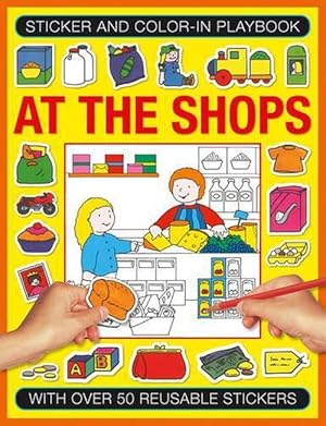 Seller image for Sticker and Colour-in Playbook: At the Shops (Paperback) for sale by Grand Eagle Retail